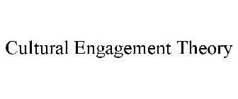 CULTURAL ENGAGEMENT THEORY