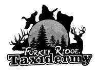 TURKEY RIDGE TAXIDERMY