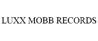 LUXX MOBB RECORDS