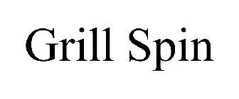 GRILL SPIN