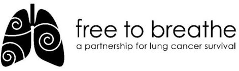 FREE TO BREATHE A PARTNERSHIP FOR LUNG CANCER SURVIVAL