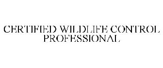 CERTIFIED WILDLIFE CONTROL PROFESSIONAL