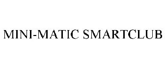 MINI-MATIC SMARTCLUB