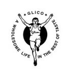 GLICO A WHOLESOME LIFE IN THE BEST OF TASTE