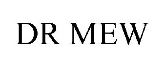 DR MEW
