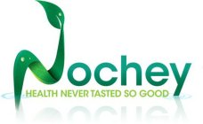 NOCHEY HEALTH NEVER TASTED SO GOOD