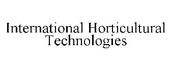 INTERNATIONAL HORTICULTURAL TECHNOLOGIES