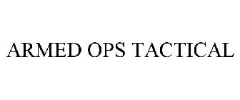 ARMED OPS TACTICAL