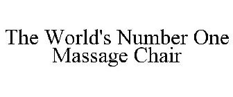 THE WORLD'S NUMBER ONE MASSAGE CHAIR