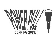 POWER PULL DONNING SOCK