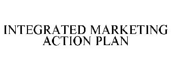 INTEGRATED MARKETING ACTION PLAN