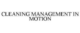 CLEANING MANAGEMENT IN MOTION
