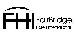 FHI FAIRBRIDGE HOTELS INTERNATIONAL