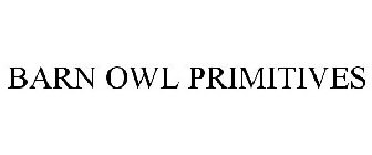 BARN OWL PRIMITIVES