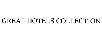 GREAT HOTELS COLLECTION