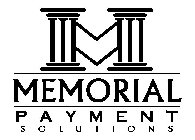M MEMORIAL PAYMENT SOLUTIONS