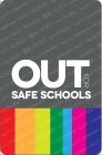 OUT FOR SAFE SCHOOLS