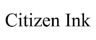 CITIZEN INK