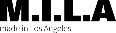 M.I.L.A MADE IN LOS ANGELES