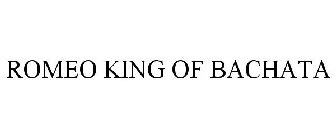 ROMEO KING OF BACHATA
