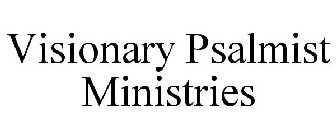 VISIONARY PSALMIST MINISTRIES
