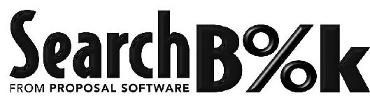 SEARCHB%K FROM PROPOSAL SOFTWARE