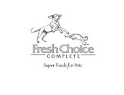 FRESH CHOICE COMPLETE SUPER FOODS FOR PETS