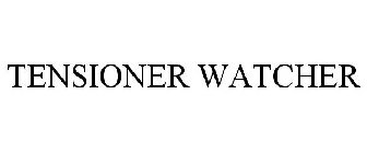 TENSIONER WATCHER