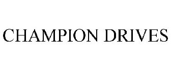 CHAMPION DRIVES