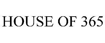 HOUSE OF 365