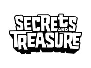 SECRETS AND TREASURE