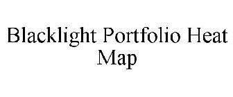 BLACKLIGHT PORTFOLIO HEAT MAP
