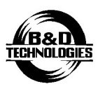 B&D TECHNOLOGIES