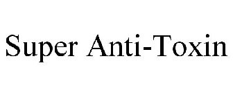 SUPER ANTI-TOXIN