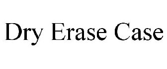 DRY ERASE CASE