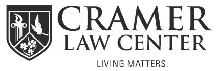 CRAMER LAW CENTER LIVING MATTERS.