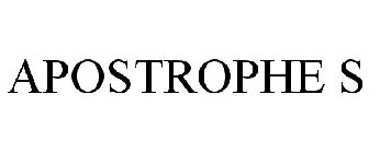 APOSTROPHE S