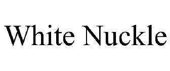 WHITE NUCKLE
