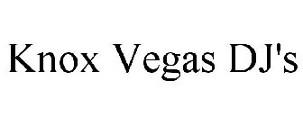 KNOX VEGAS DJ'S