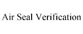 AIR SEAL VERIFICATION