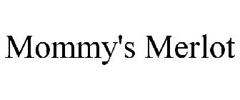 MOMMY'S MERLOT