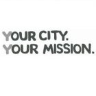 YOUR CITY. YOUR MISSION.