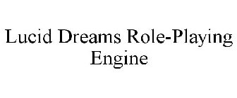 LUCID DREAMS ROLE-PLAYING ENGINE