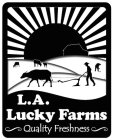 L.A. LUCKY FARMS QUALITY FRESHNESS