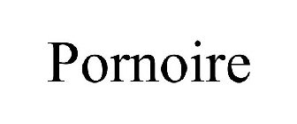 PORNOIRE