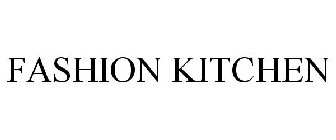 FASHION KITCHEN