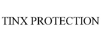 TINX PROTECTION
