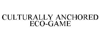 CULTURALLY ANCHORED ECO-GAME