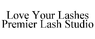 LOVE YOUR LASHES PREMIER LASH STUDIO