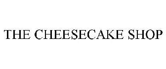 THE CHEESECAKE SHOP